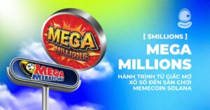 Mega Millions ($MILLIONS): Hành trình từ giấc mơ xổ số đến sân chơi memecoin Solana