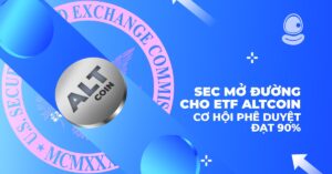 SEC mở đường cho ETF Altcoin: Cơ hội phê duyệt đạt 90%