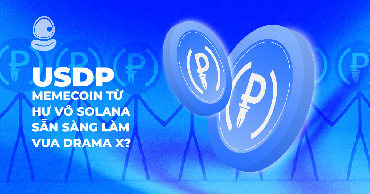 USDP: Memecoin từ hư vô Solana, sẵn sàng làm vua drama X? 1 USDP: Memecoin từ hư vô Solana, sẵn sàng làm vua drama X?