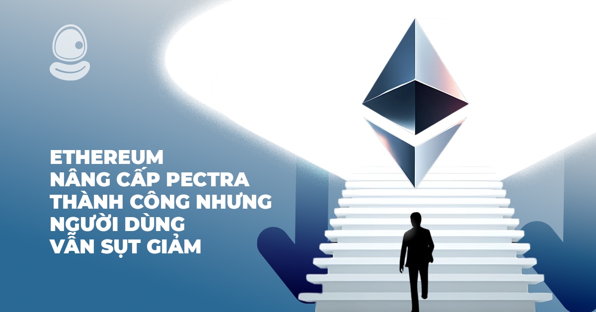 Nâng cấp Pectra thành công nhưng hoạt động người dùng Ethereum vẫn sụt giảm 1 Ethereum Thumb