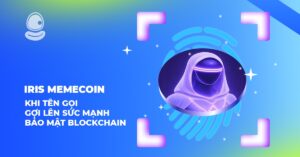 IRIS Memecoin: Khi tên gọi gợi lên sức mạnh bảo mật Blockchain
