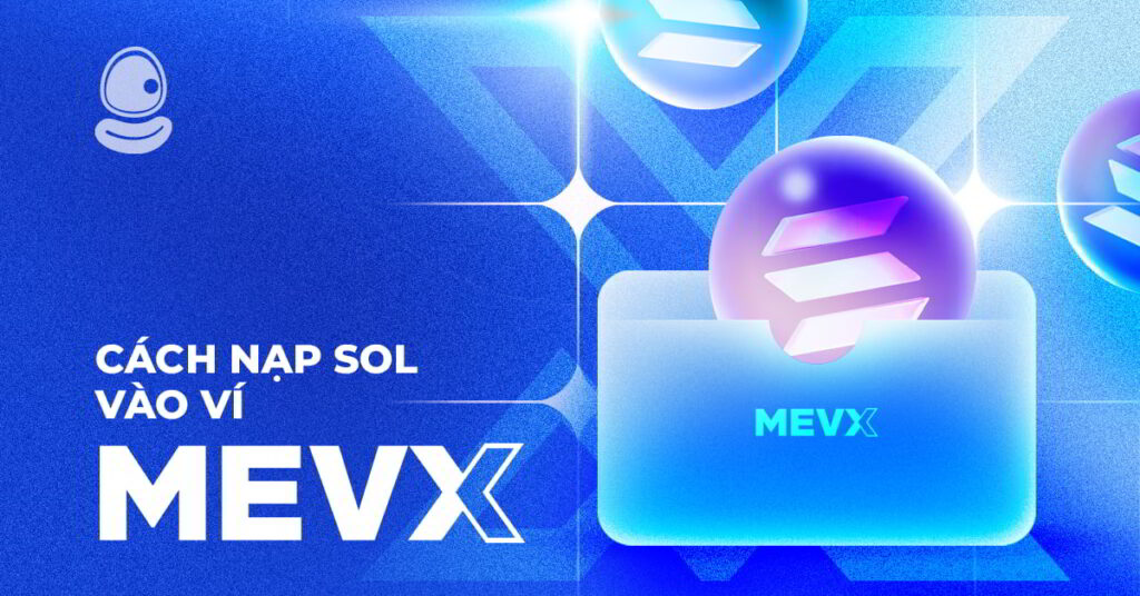Cách Nạp SOL Vào Ví MevX 1 Cách nạp SOL vào ví MevX
