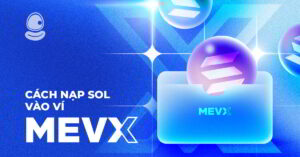 Cách nạp SOL vào ví MevX