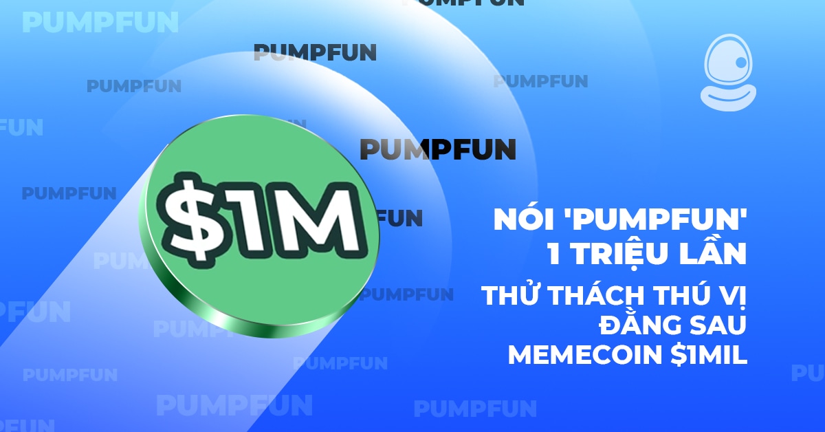 Nói 'Pumpfun' 1 triệu lần: Thử thách thú vị đằng sau memecoin $1MIL 1 Nói 'Pumpfun' 1 triệu lần: Thử thách thú vị đằng sau memecoin $1MIL