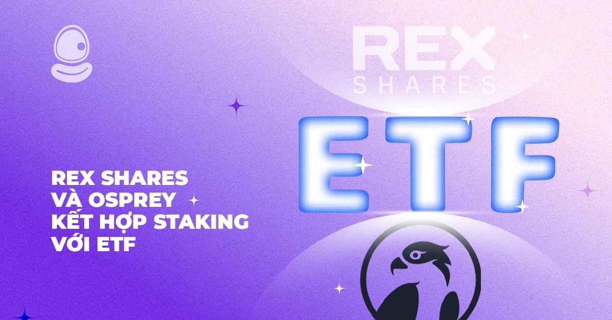 REX Shares và Osprey kết hợp Staking với ETF: Cuộc cách mạng Crypto