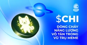 $Chi: Dòng chảy năng lượng vô tận trong vũ trụ Meme