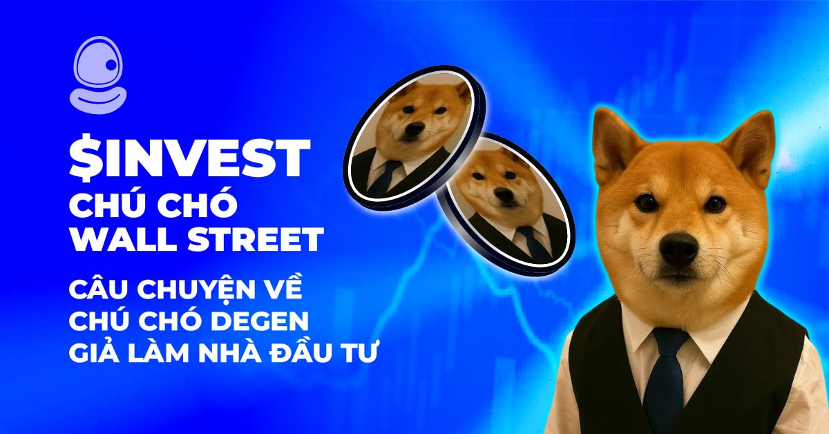 $INVEST - Chú chó Wall Street: Câu chuyện về chú chó degen giả làm nhà đầu tư 1 $INVEST - Chú chó Wall Street: Câu chuyện về chú chó degen giả làm nhà đầu tư