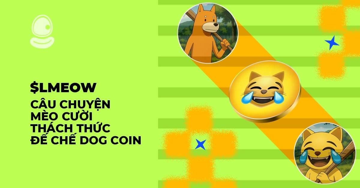 $LMEOW: Câu chuyện mèo cười thách thức đế chế Dog Coin 1 $LMEOW: Câu chuyện mèo cười thách thức đế chế Dog Coin