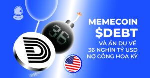 Memecoin $DEBT và ẩn dụ về 36 nghìn tỷ USD nợ công Hoa Kỳ