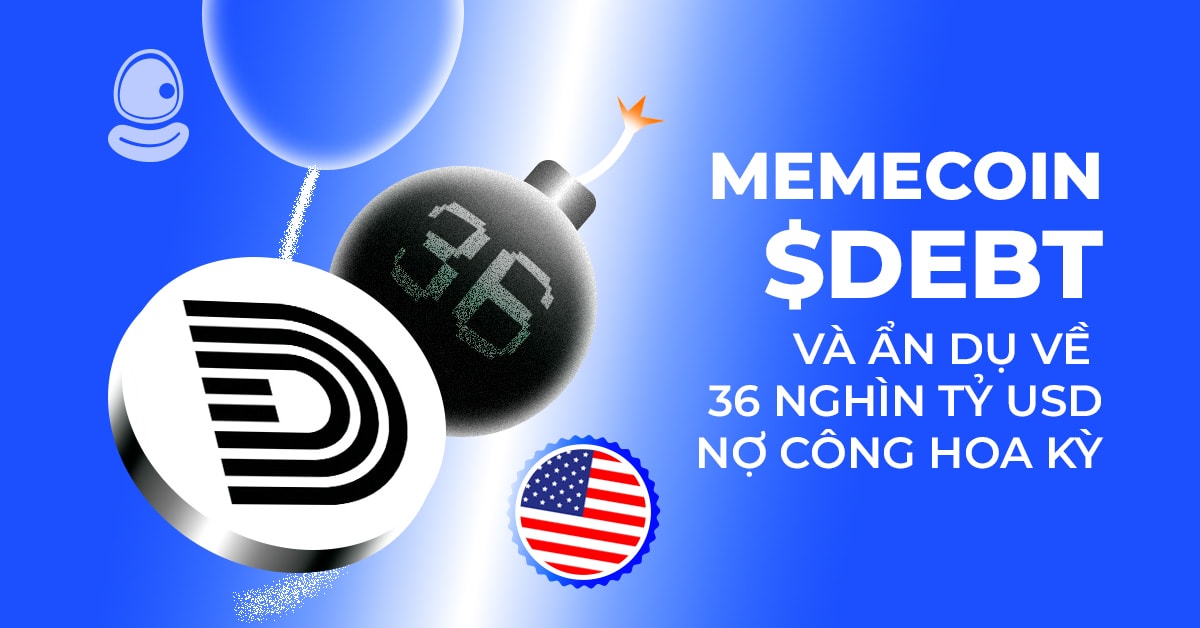 Memecoin $DEBT và ẩn dụ về 36 nghìn tỷ USD nợ công Hoa Kỳ 1 Memecoin $DEBT và ẩn dụ về 36 nghìn tỷ USD nợ công Hoa Kỳ