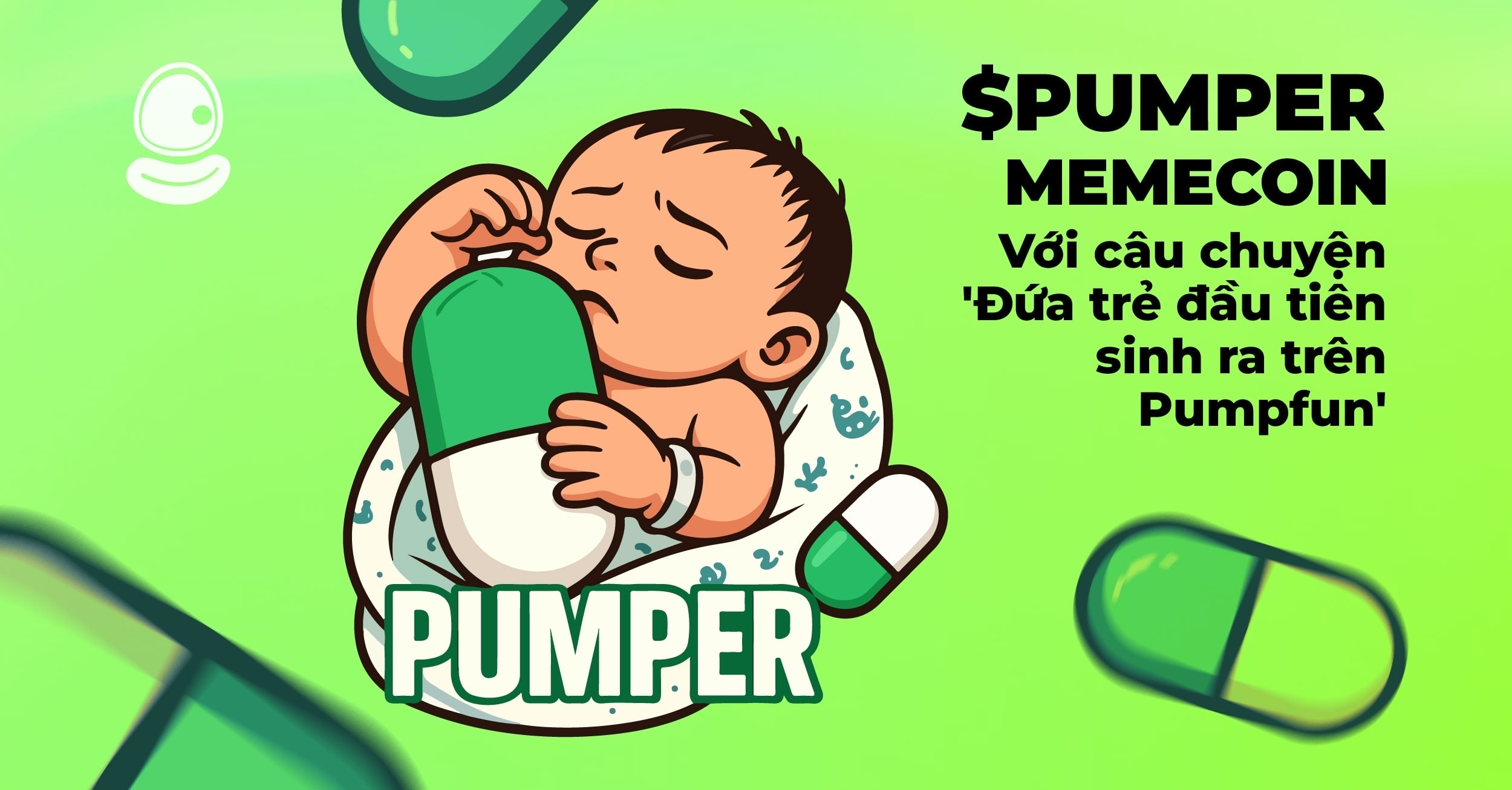 $Pumper: Memecoin với câu chuyện 'đứa trẻ đầu tiên sinh ra trên Pumpfun'