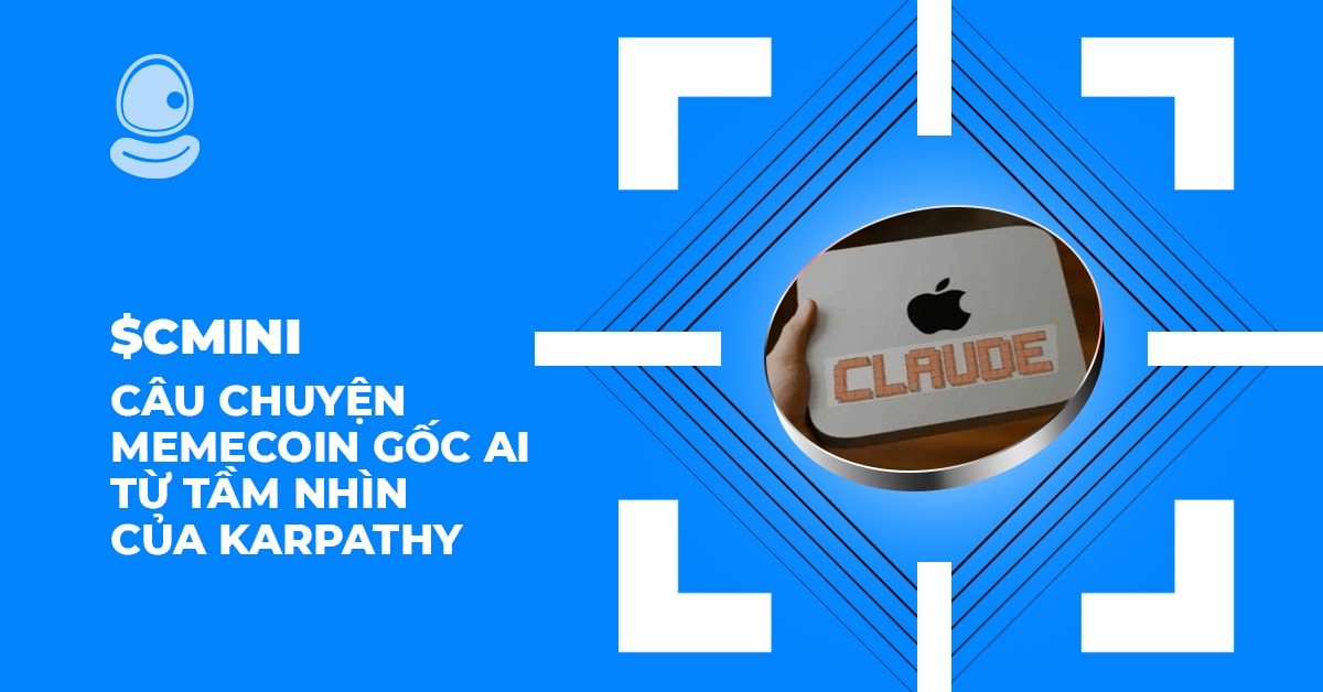 $CMINI: Câu chuyện Memecoin gốc AI từ tầm nhìn của Karpathy 4 $CMINI: Câu chuyện Memecoin gốc AI từ tầm nhìn của Karpathy