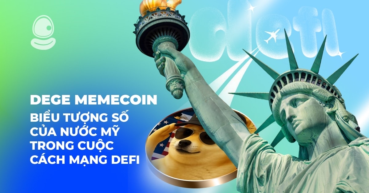 DEGE Memecoin: Biểu tượng số của nước Mỹ trong cuộc cách mạng DeFi 1 DEGE Memecoin: Biểu tượng số của nước Mỹ trong cuộc cách mạng DeFi