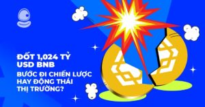 Đốt 1,024 Tỷ USD BNB: Bước đi chiến lược hay động thái thị trường?