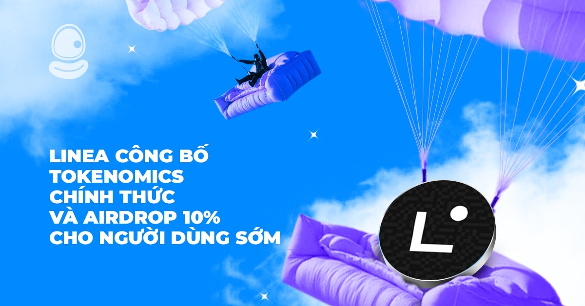 Linea công bố Tokenomics chính thức và Airdrop 10% cho người dùng sớm 1 Linea công bố Tokenomics chính thức và Airdrop 10% cho người dùng sớm