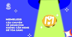 MEMELESS: Câu chuyện về memecoin không cần meme để tỏa sáng