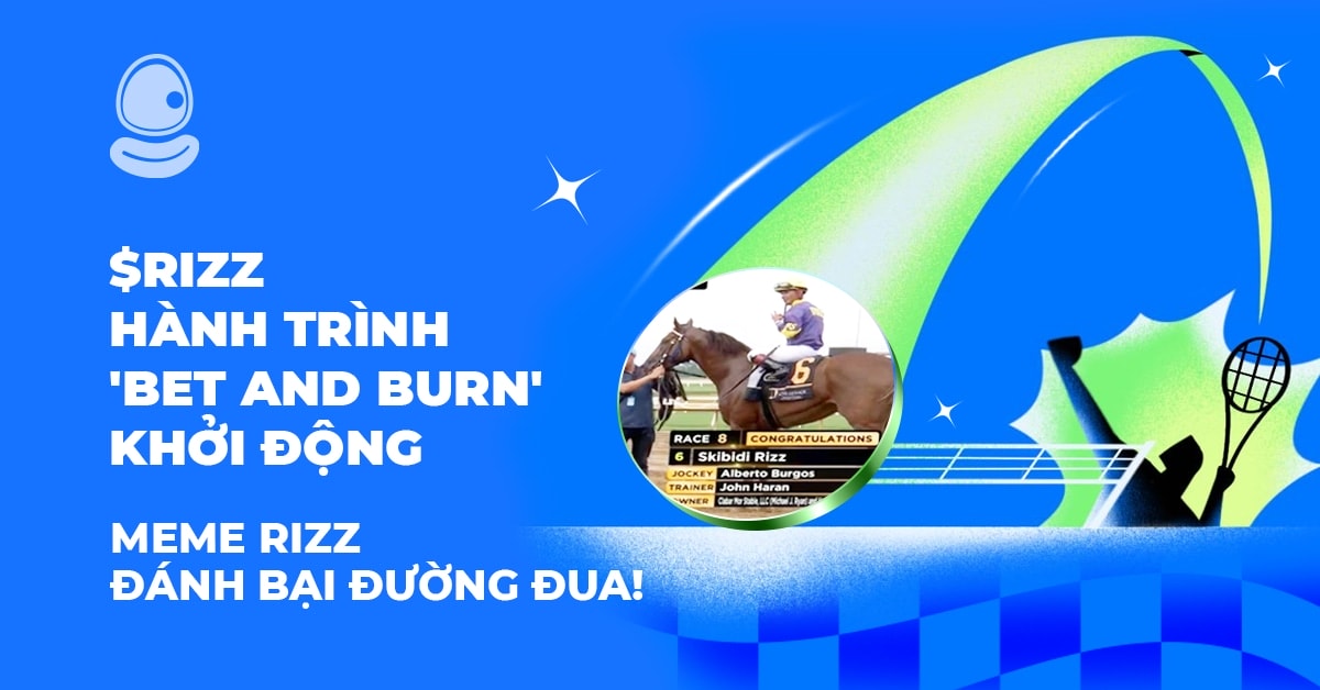 $RIZZ: Hành trình 'Bet and Burn' khởi động – Meme Rizz đánh bại đường đua! 1 $RIZZ: Hành trình 'Bet and Burn' khởi động – Meme Rizz đánh bại đường đua!