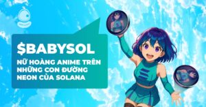 $BABYSOL: Nữ hoàng Anime trên những con đường Neon của Solana