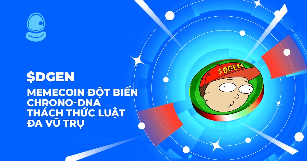 $DGEN: Memecoin đột biến Chrono-DNA thách thức luật đa vũ trụ