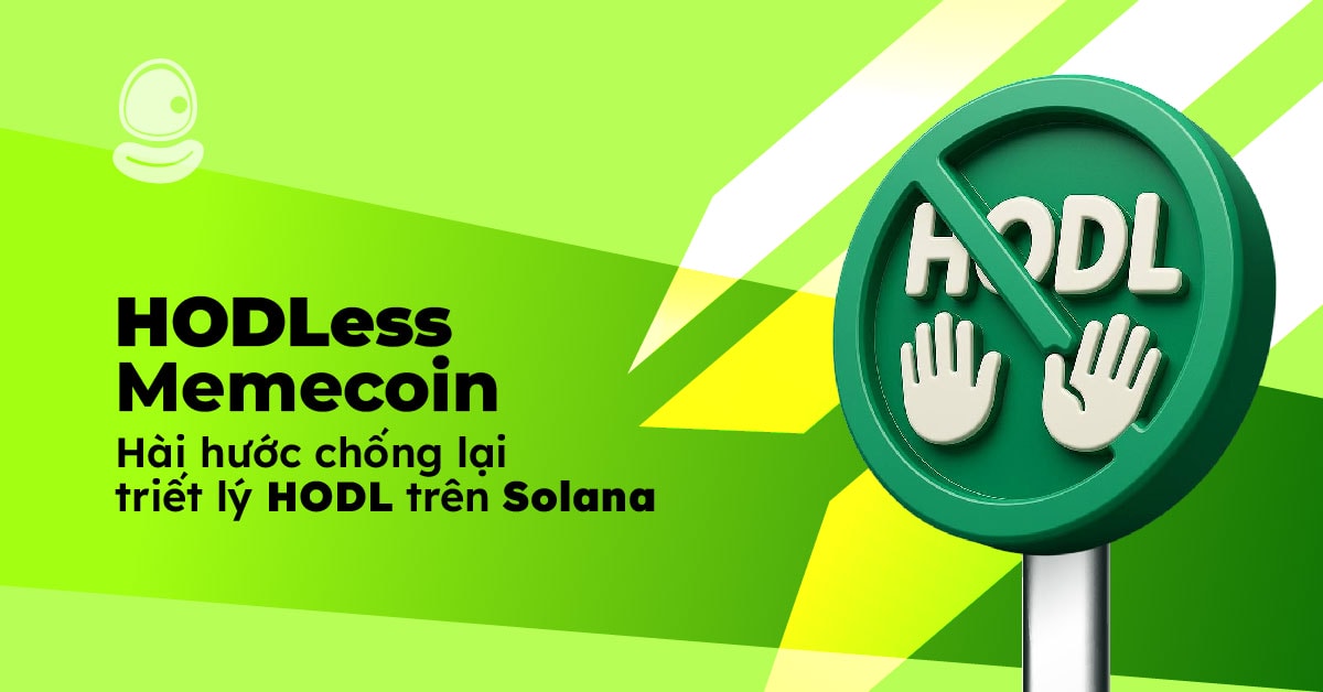 HODLess: Memecoin hài hước chống lại triết lý HODL trên Solana 1 HODLess: Memecoin hài hước chống lại triết lý HODL trên Solana