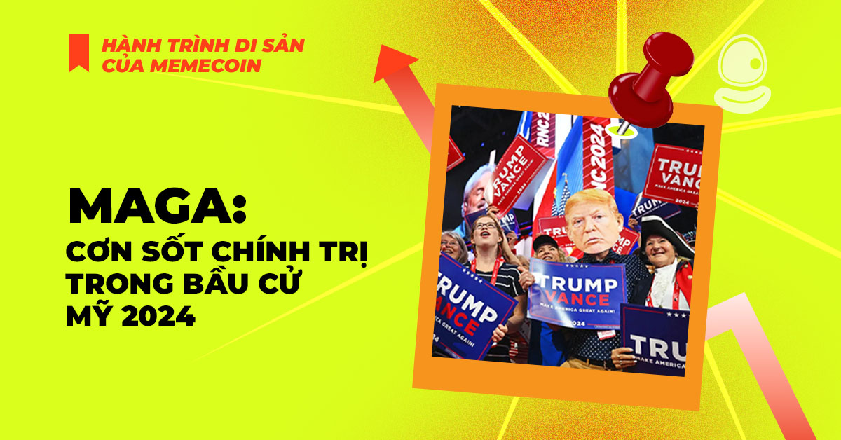 MAGA: Cơn sốt chính trị 2024 hay di sản Hype tụt dốc trong bầu cử Mỹ?