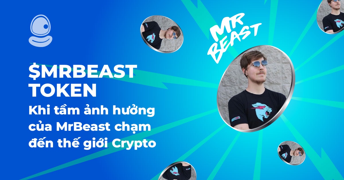 $MRBEAST token: Khi tầm ảnh hưởng của MrBeast chạm đến thế giới Crypto
