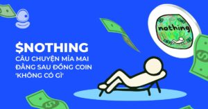$NOTHING: Câu chuyện mỉa mai đằng sau đồng coin 'không có gì'