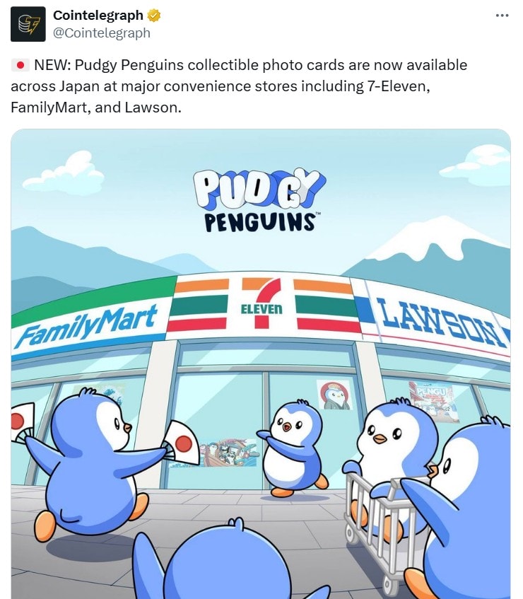 Thương hiệu NFT Pudgy Penguins đặt chân vào thị trường tiêu dùng Nhật Bản 2 Pudgy Penguins ra mắt thẻ sưu tập tại 7-Eleven và FamilyMart Lawson Nhật Bản