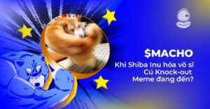 $MACHO: Khi Shiba Inu hóa võ sĩ, Cú Nock-out Meme đang đến?
