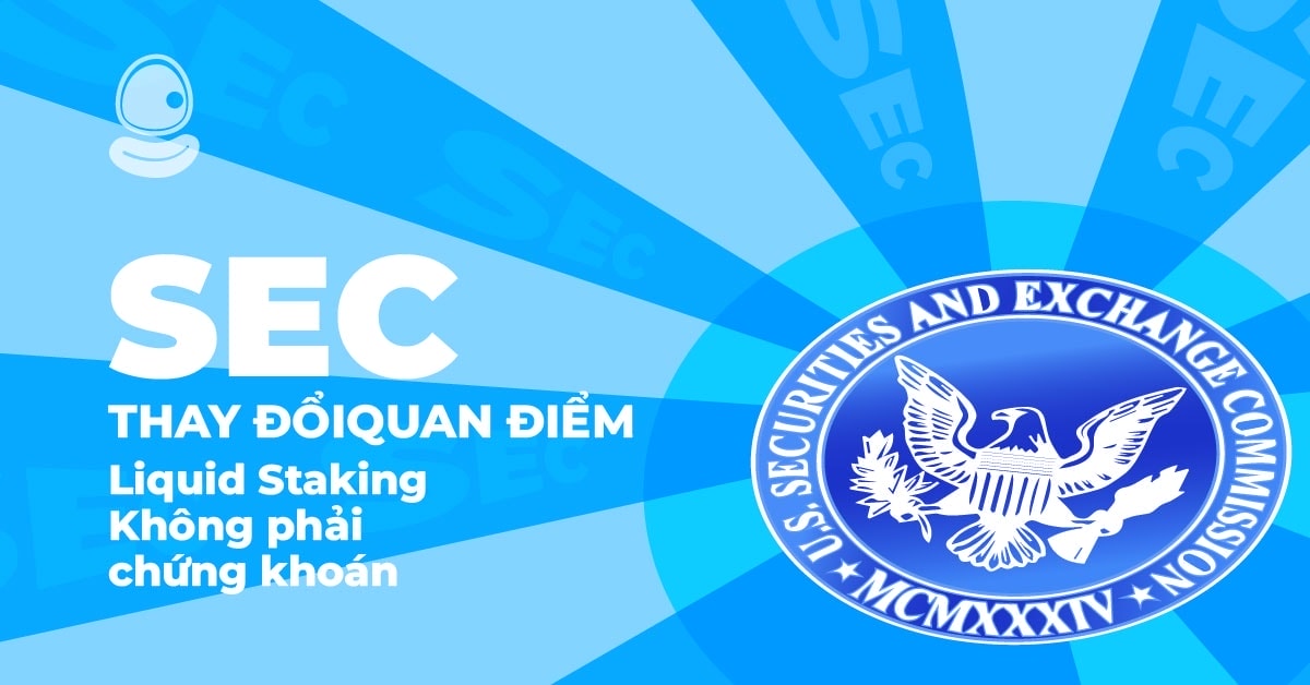 SEC thay đổi quan điểm: Liquid Staking không phải chứng khoán 1 SEC thay đổi quan điểm: Liquid Staking không phải chứng khoán