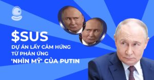 $SUS: Dự án lấy cảm hứng từ phản ứng 'nhìn Mỹ' của Putin
