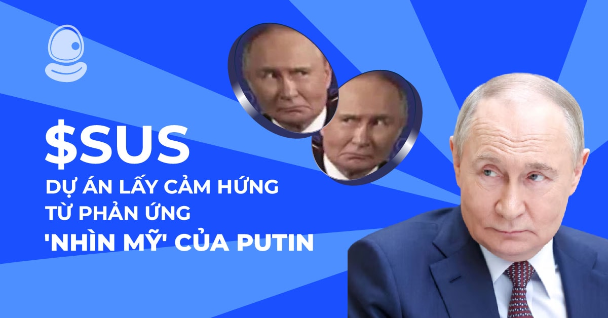 $SUS: Dự án lấy cảm hứng từ phản ứng 'nhìn Mỹ' của Putin