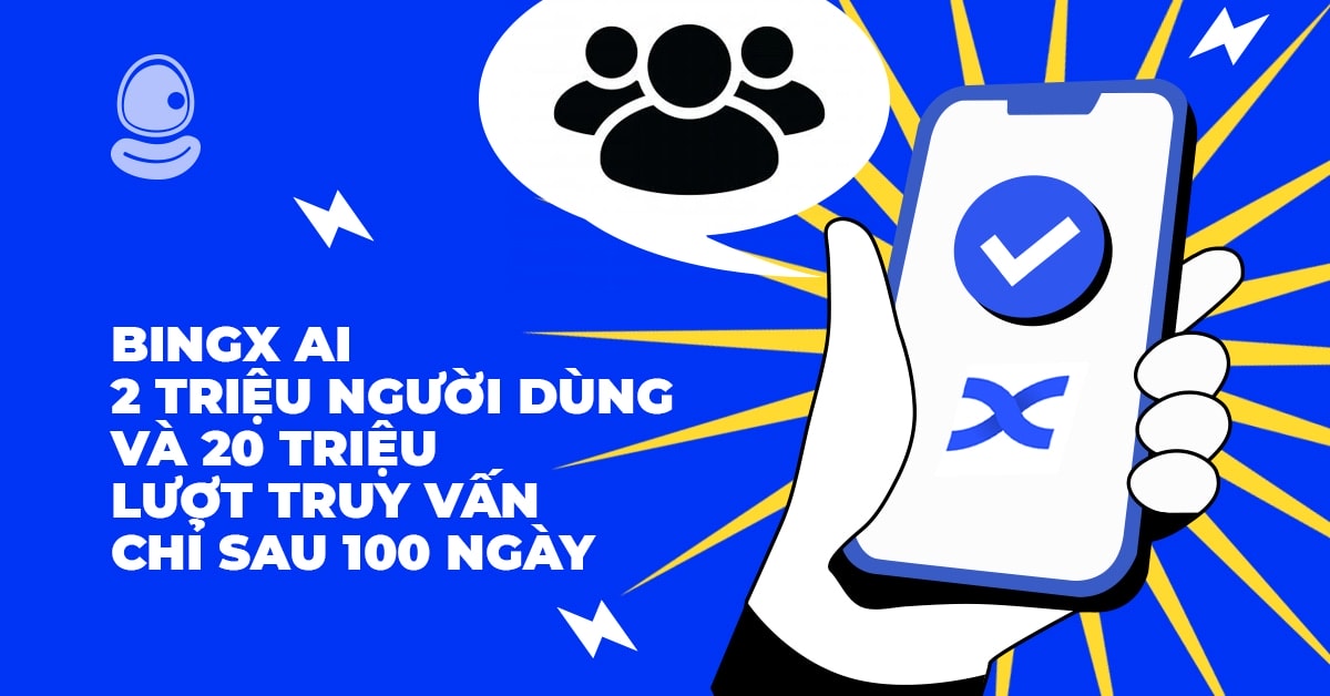 BingX AI: 2 triệu người dùng và 20 triệu lượt truy vấn chỉ sau 100 ngày