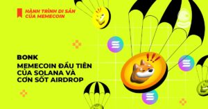 Bonk: Memecoin đầu tiên của Solana và cơn sốt Airdrop