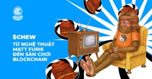 $CHEW: Từ nghệ thuật Matt Furie đến sân chơi Blockchain