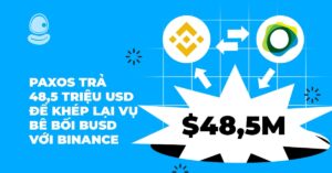 Paxos trả 48,5 Triệu USD để khép lại vụ bê bối BUSD với Binance