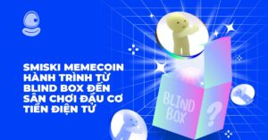 Smiski memecoin: Hành trình từ Blind Box đến sân chơi đầu cơ tiền điện tử