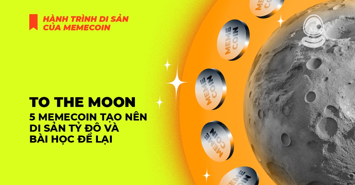 To The Moon: 5 Memecoin tạo nên di sản tỷ đô và bài học để lại 1 To The Moon: 5 Memecoin tạo nên di sản tỷ đô và bài học để lại