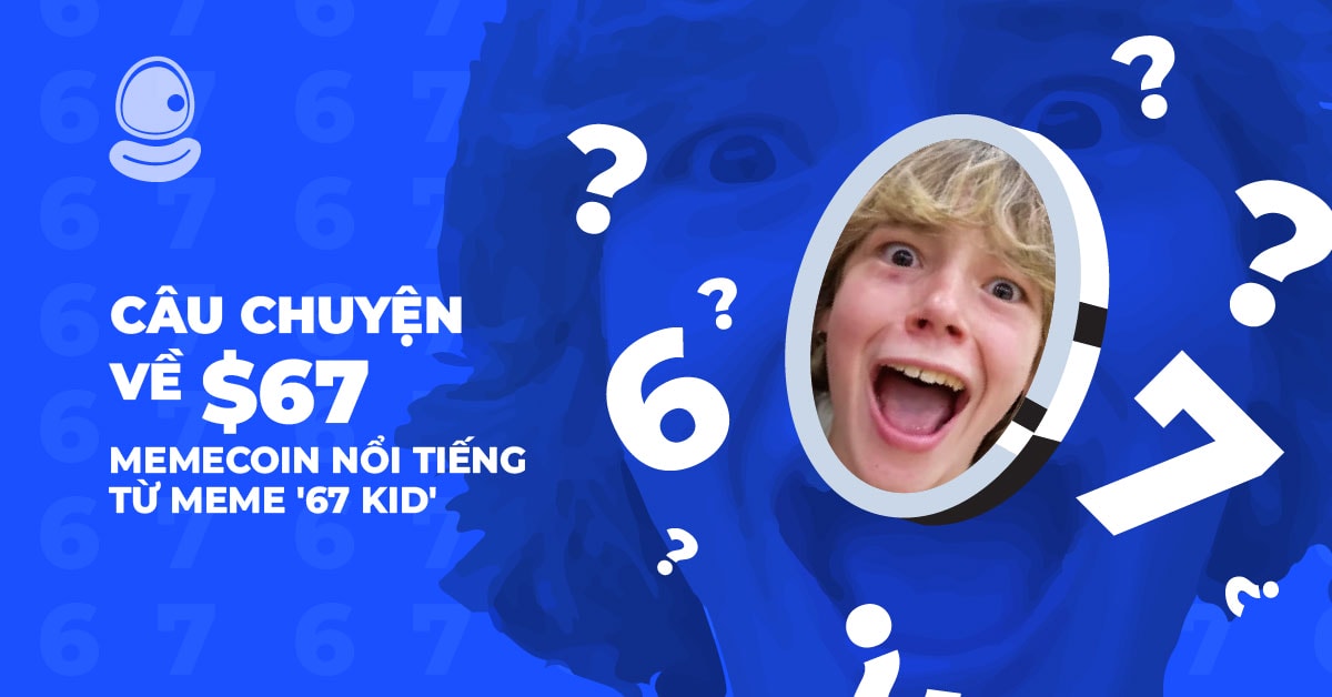 Câu chuyện về $67: Memecoin nổi tiếng từ meme '67 Kid' 1 Câu chuyện về $67: Memecoin nổi tiếng từ meme '67 Kid'