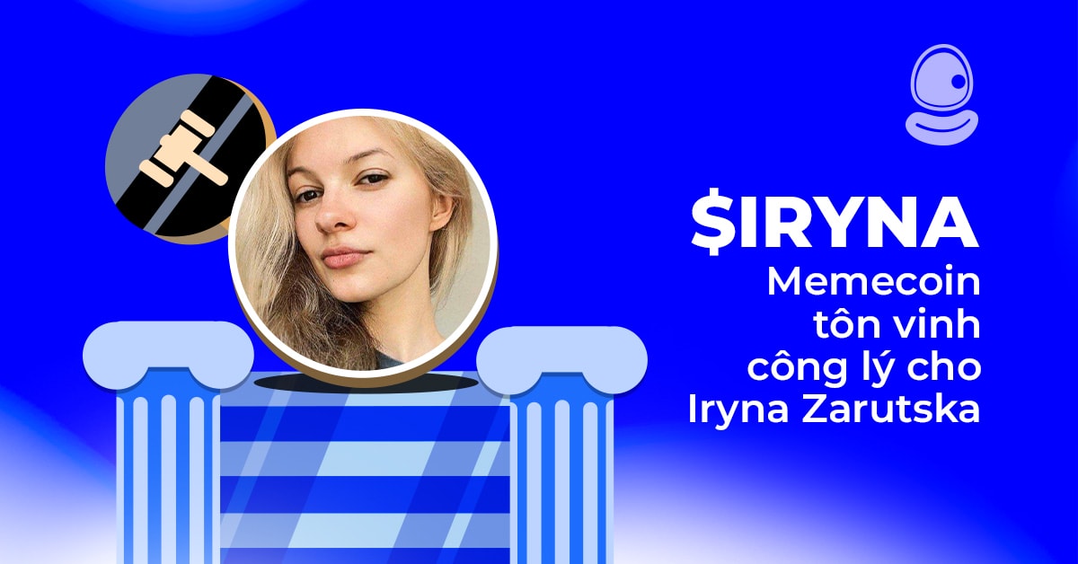 $IRYNA: Memecoin tôn vinh công lý cho Iryna Zarutska