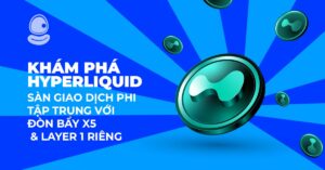 Khám phá Hyperliquid: Sàn giao dịch phi tập trung với đòn bẩy x50 và Layer 1 riêng