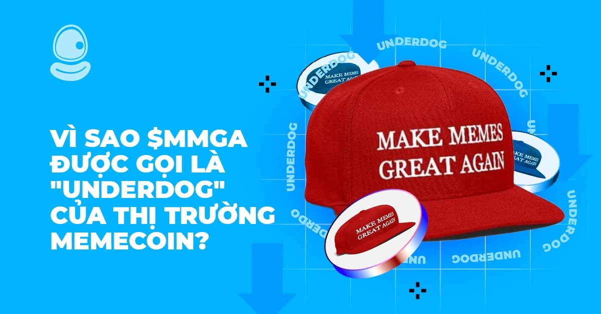 Vì sao $MMGA được gọi là "Underdog" của thị trường memecoin?