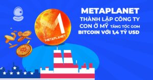 Metaplanet thành lập công ty con ở Mỹ, tăng tốc gom Bitcoin với 1,4 Tỷ USD