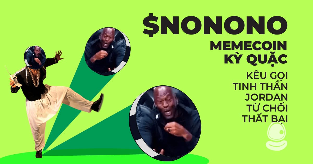 $NONONO: Memecoin kỳ quặc kêu gọi tinh thần Jordan từ chối thất bại