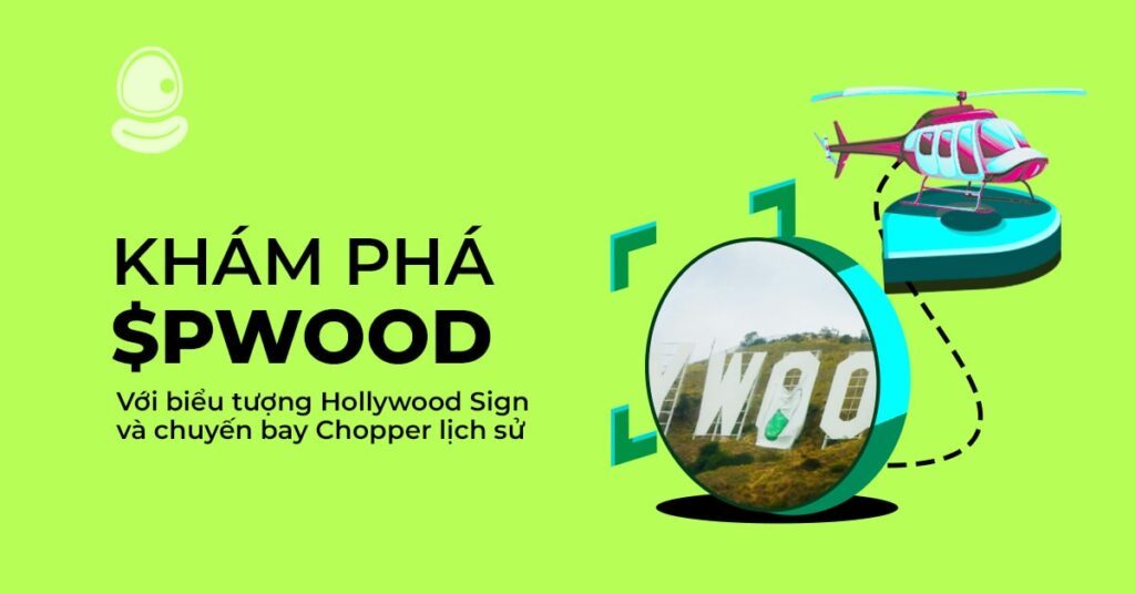 Khám Phá $PWood: Với biểutượng Hollywood Sign và chuyến bay Chopper lịch sử