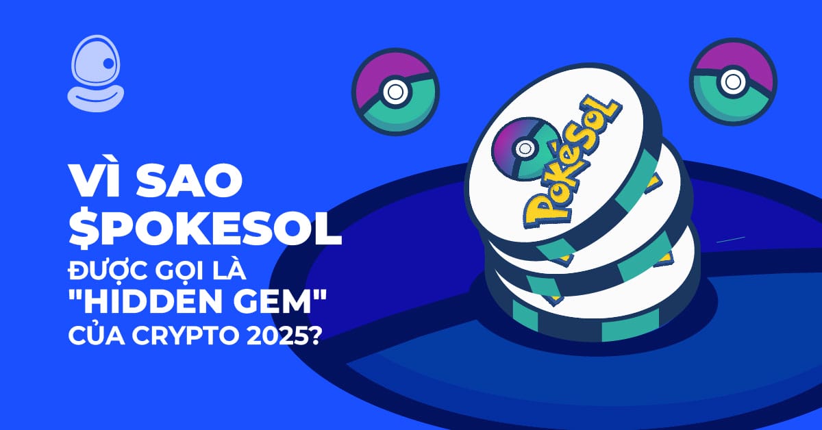 Vì sao $PokeSol được gọi là "Hidden Gem" của crypto 2025? 1 Vì sao $PokeSol được gọi là "Hidden Gem" của crypto 2025?