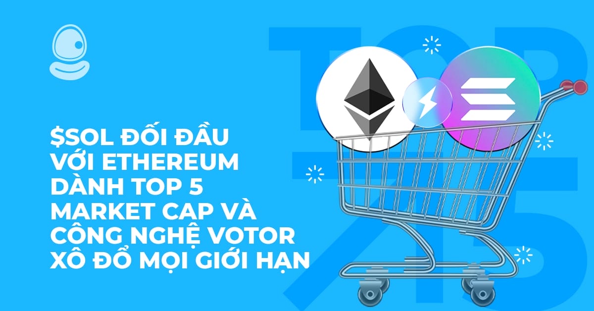 $SOL đối đầu với Ethereum dành top 5 market cap và công nghệ Votor xô đổ mọi giới hạn 1 $SOL đối đầu với Ethereum dành top 5 market cap và công nghệ Votor xô đổ mọi giới hạn