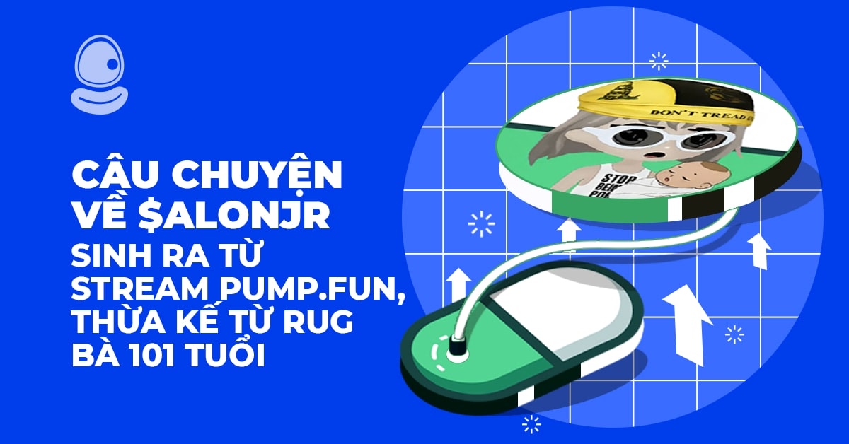 Câu Chuyện về $AlonJr: Sinh ra từ Stream Pump.fun, thừa kế từ Rug Bà 101 tuổi 1 Câu Chuyện về $AlonJr: Sinh ra từ Stream Pump.fun, thừa kế từ Rug Bà 101 tuổi