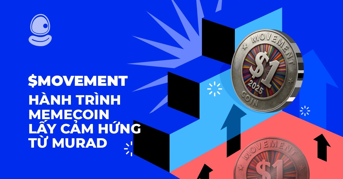 $MOVEMENT: Hành trình memecoin lấy cảm hứng từ Murad