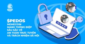 $PEDOS: Memecoin mang thông điệp sâu sắc về an toàn trực tuyến và trách nhiệm xã hội